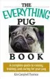 Audiobook The Everything pug Book: A Complete Guide to Raising, Training, and Caring for Your pug author Kim Campbell Thornton