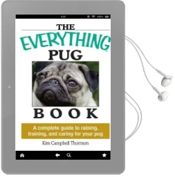 The Everything pug Book: A Complete Guide to Raising, Training, and Caring for Your pug Audiobook download free by Kim Campbell Thornton