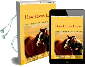 How Horses Learn: Equine Psychology Applied to Training Audiobook download free by Jeanna C Fiske