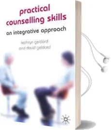Practical Counselling Skills: An Integrative Approach Audiobook download free by David Geldard