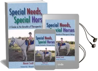Special Needs, Special Horses: A Guide to the Benefits of Therapeutic Riding Audiobook download free by Naomi Scott