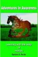 Audiobook Adventures in Awareness: Learning With the Help of Horses author Barbara K. Rector