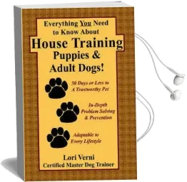 Everything you Need to Know About House Training Puppies & Adult Dogs Audiobook download free by Lori Verni