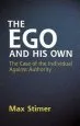 Audiobook The ego and his own: The Case of the Individual Against Authority author Max Stirner