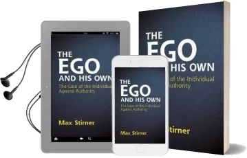 The ego and his own: The Case of the Individual Against Authority Audiobook download free by Max Stirner