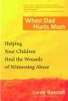 Audiobook When dad Hurts mom: Helping Your Children Heal the Wounds of Witnessing Abuse author Lundy Bancroft