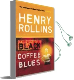 Black Coffee Blues Audiobook download free by Henry Rollins