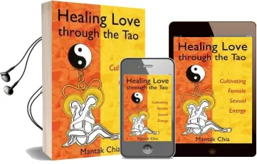 Healing Love Through the tao: Cultivating Female Sexual Energy Audiobook download free by Mantak Chia