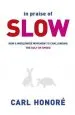 Audiobook In Praise of Slow: How a Worldwide Movement is Challenging the Cult of Speed author Carl Honore