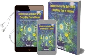 Infinite Love is the Only Truth - Everything Else is Illusion: Exposing the Dreamworld we Believe to be Real' Audiobook download free by David Icke