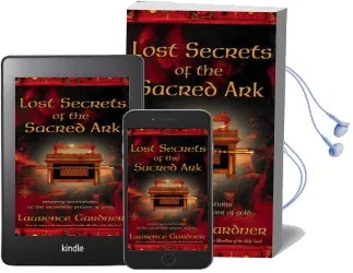 Lost Secrets of the Sacred ark: Amazing Revelations of the Incredible Power of Gold Audiobook download free by Laurence Gardner