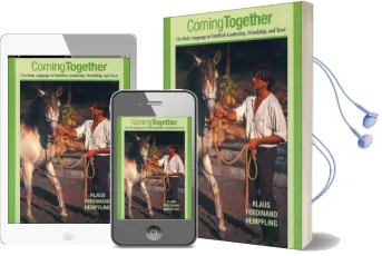 Coming Together: Use Body Language to Establish Leadership, Friendship, and Trust Audiobook download free by Klaus Ferdinand Hempfling