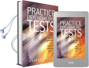 Practice Psychometric Tests: How to Familiarise Yourself With Genuine Recruitment Tests and get the job you Want Audiobook download free by Andrea Shavick