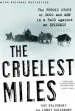 Audiobook The Cruelest Miles: The Heroic Story of Dogs and men in a Race Against an Epidemic author Gay Salisbury