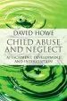 Audiobook Child Abuse and Neglect: Attachment, Development and Intervention author David Howe