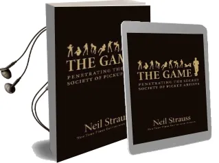 Game: Undercover in the Secret Society of Pick-Up Artists Audiobook download free by Neil Strauss