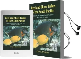 Reef and Shore Fishes of the South Pacific: New Caledonia to Tahiti and the Pitcairn Islands Audiobook download free by John E. Randall