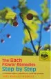 Audiobook The Bach Flower Remedies Step by Step: A Complete Guide to Selecting and Using the Remedies author Judy Howard