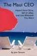 Audiobook The Maui ceo: Import From China, Sell on Ebay, and Live Wherever you Want author John Tennant