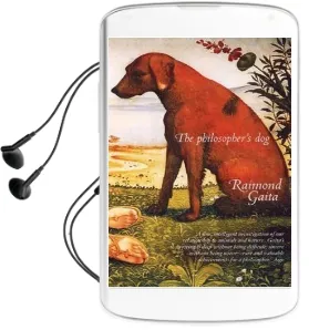 The Philosopher'S dog Audiobook download free by Raimond Gaita