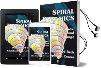 Spiral Dynamics: Mastering Values, Leadership and Change Audiobook download free by Don Beck