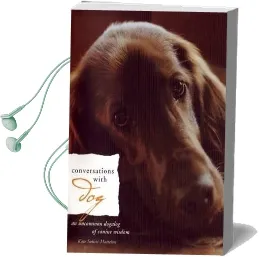 Conversations With dog: An Uncommon Dogalog of Canine Wisdom Audiobook download free by Kate Solisti Mattelon