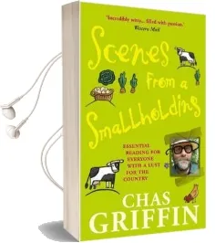Scenes From a Smallholding Audiobook download free by Chas Griffin