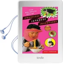 The big Bento box of Unuseless Japanese Inventions Audiobook download free by Kenji Kawakami