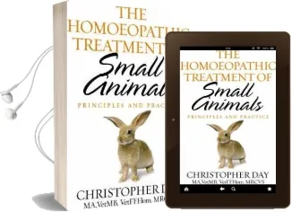 The Homoeopathic Treatment of Small Animals: Principles and Practice Audiobook download free by Christopher E. I. Day