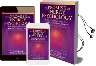 The Promise of Energy Psychology: Revolutionary Tools for Dramatic Personal Change Audiobook download free by David Feinstein