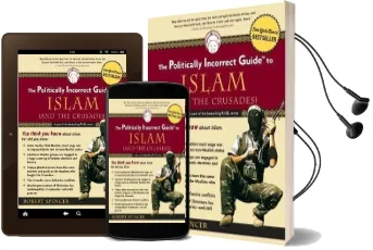 The Politically Incorrect Guide to Islam (And the Crusades) Audiobook download free by Robert Spencer