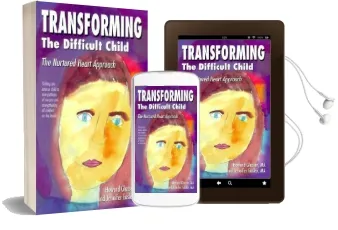 Transforming the Difficult Child: The Nurtured Heart Approach Audiobook download free by Howard Glasser