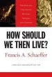 Audiobook How Should we Then Live?: The Rise and Decline of Western Thought and Culture author Francis A. Schaeffer