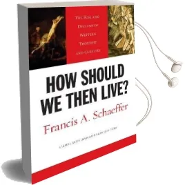 How Should we Then Live?: The Rise and Decline of Western Thought and Culture Audiobook download free by Francis A. Schaeffer