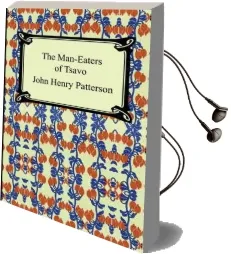 The Man-Eaters of Tsavo Audiobook download free by John Henry Patterson