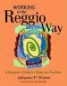 Audiobook Working in the Reggio way: A Beginner'S Guide for American Teachers author Julianne Wurm