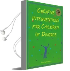 Creative Interventions for Children of Divorce Audiobook download free by Liana Lowenstein