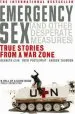 Audiobook Emergency sex (And Other Desperate Measures): True Stories From a war Zone author Kenneth Cain