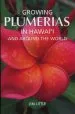 Audiobook Growing Plumerias in Hawaii and Around the World author Jim Little