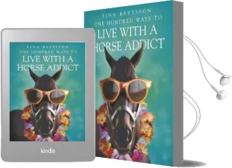 One Hundred Ways to Live With a Horse Addict Audiobook download free by Tina Bettison