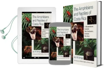 The Amphibians and Reptiles of Costa Rica: A Herpetofauna Between two Continents, Between two Seas Audiobook download free by Jay M. Savage