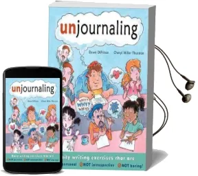 Unjournaling: Daily Writing Exercises That are not Personal, not Introspective, not Boring! Audiobook download free by Dawn Diprince