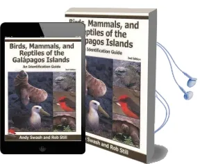 Birds, Mammals, and Reptiles of the Galapagos Islands: An Identification Guide, 2nd Edition Audiobook download free by Andy Swash