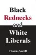 Audiobook Black Rednecks & White Liberals: Hope, Mercy, Justice and Autonomy in the American Health Care System author Thomas Sowell