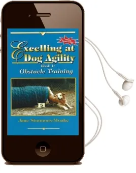 Excelling at dog Agility - Book 1: Obstacle Training Audiobook download free by Jane Simmons Moake