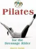 Audiobook Pilates: For the Dressage Rider author Janice Dulak