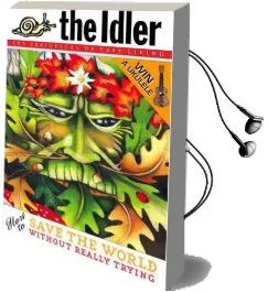 The Idler (Issue 38) how to Save the World Without Really Trying Audiobook download free by Dan Kieran