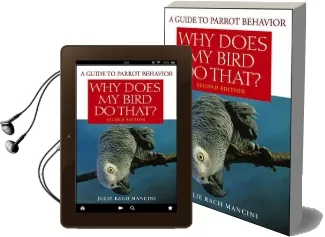 Why Does my Bird do That?: A Guide to Parrot Behavior Audiobook download free by Julie Rach Mancini