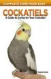 Audiobook Cockatiels: A Guide to Caring for Your Cockatiel author Angela Davids