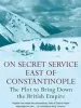Audiobook On Secret Service East of Constantinople: The Plot to Bring Down the British Empire author Peter Hopkirk